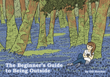 The Beginner's Guide To Being Outside