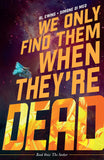 We Only Find Them When They're Dead, Book 1: The Seeker